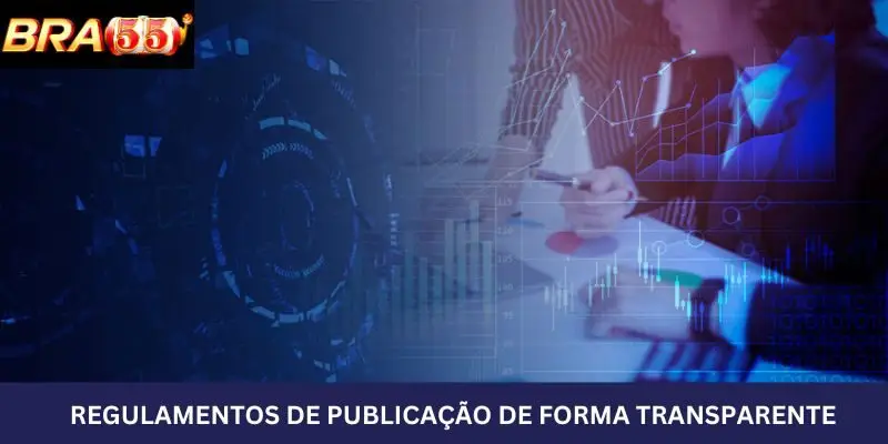 Anuncie regulamentos de forma transparente