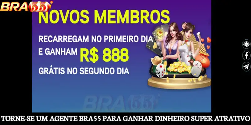 Torne-se um agente do BRA55 ganhar dinheiro super atraente