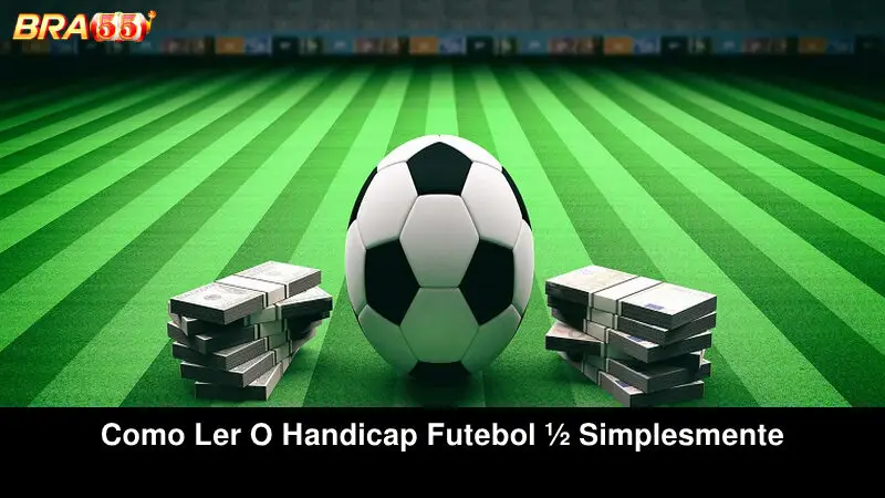 Como ler o probabilidades de futebol ½ simplesmente